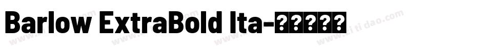 Barlow ExtraBold Ita字体转换